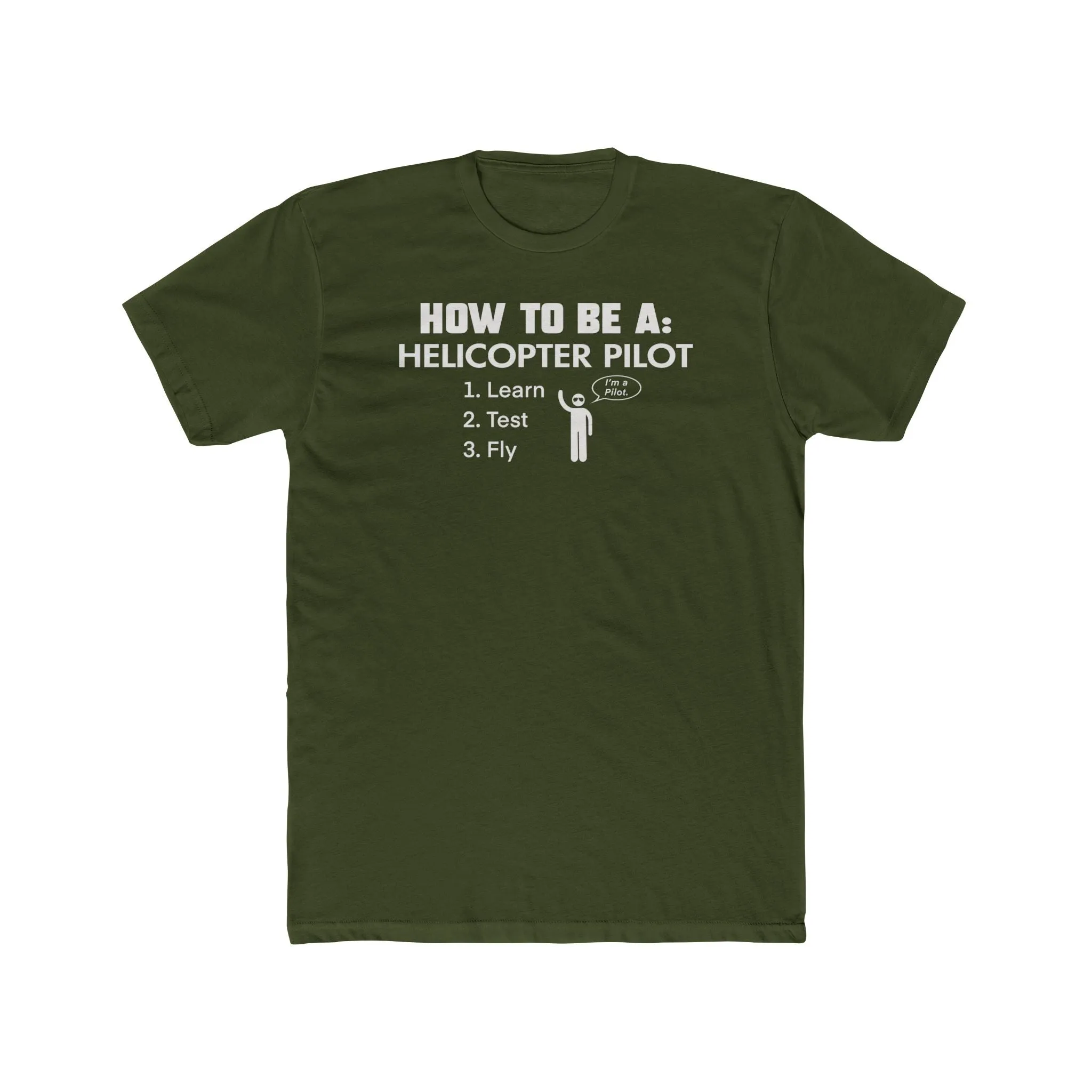 HOW TO BE A: Helicopter Pilot 100% Cotton Crew Tee