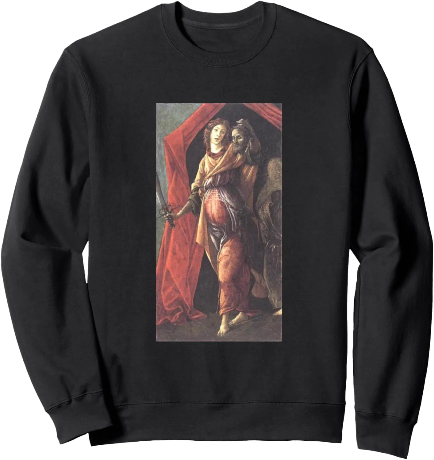 Sandro Botticelli Judith Leaving the Tent of Holofernes Art Sweatshirt